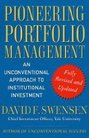 Pioneering Portfolio Management　: An Unconventional Approach to Institutional Investment, Fully Revised and Updated 